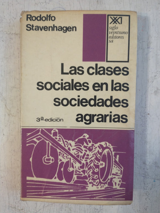 Libro usado en venta: Las clases sociales en la sociedades agrarias de Rodolfo Stavenhagen; editorial Siglo XXI impreso en 1971 envios a todo el mundo.1
