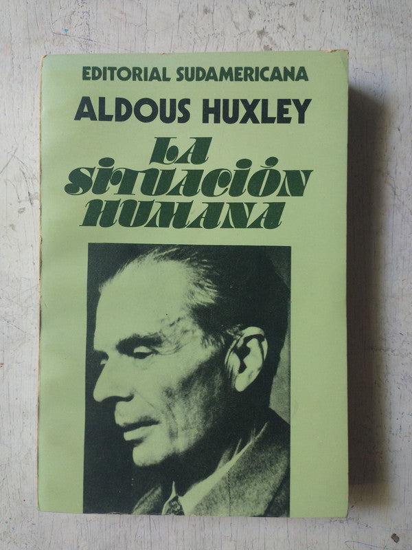 Libro usado en venta: La situacion humana de Aldous Huxley; editorial Sudamericana impreso en 1979 realizamos envios a todo el mundo.1
