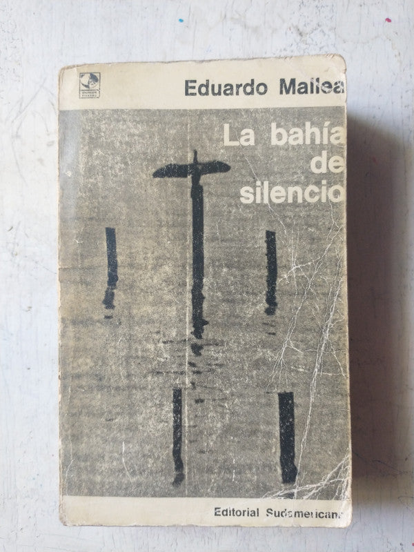 Libro usado en venta: La Bahia de silencio de Eduardo Mallea; editorial Sudamericana impreso en 1974 realizamos envios a todo el mundo.1