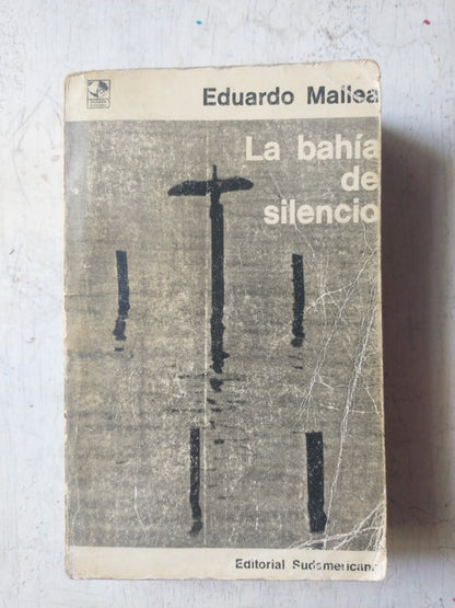Libro usado en venta: La Bahia de silencio de Eduardo Mallea; editorial Sudamericana impreso en 1974 realizamos envios a todo el mundo.1