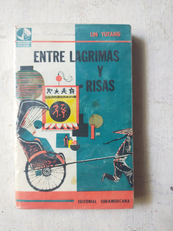 Libro usado en venta: Entre lagrimas y risas de Lin Yutang; editorial Sudamericana impreso en 1961 realizamos envios a todo el mundo.1