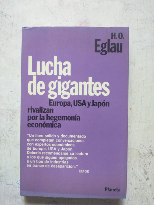 Libro usado en venta: Lucha de gigantes de H. O. Eglau; editorial Planeta impreso en 1983 realizamos envios a todo el mundo.1