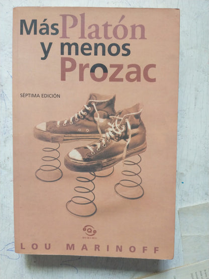 Libro usado en venta: Mas Platon y menos Prozac de Lou Marinoff; editorial Ediciones B impreso en 2006 realizamos envios a todo el mundo.1