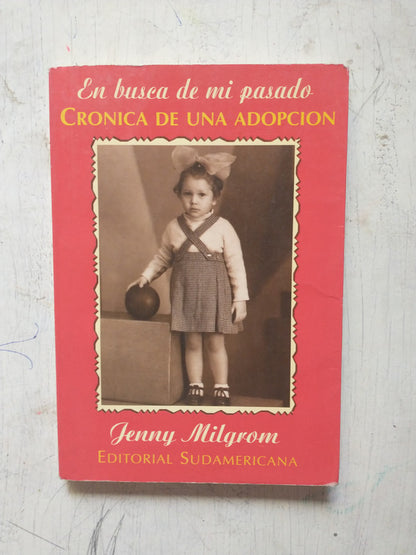Libro usado en venta: En busca de mi pasado de Jenny Milgrom; editorial Sudamericana impreso en 1996 realizamos envios a todo el mundo.1