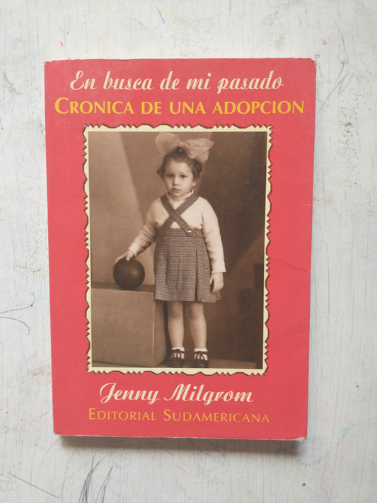 Libro usado en venta: En busca de mi pasado de Jenny Milgrom; editorial Sudamericana impreso en 1996 realizamos envios a todo el mundo.1