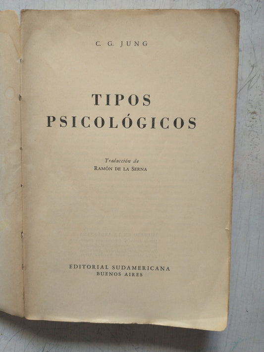 Libro usado en venta: Tipos Psicologicos de Carl Gustav Jung; editorial Sudamericana impreso en 1950 realizamos envios a todo el mundo.1