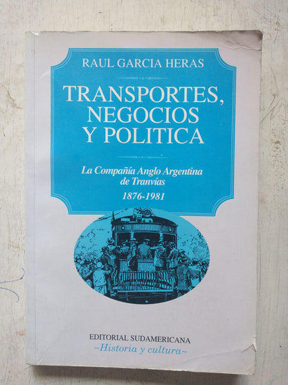 Libro usado en venta: Transportes, negocios y politica de Raul Garcia Heras; editorial Sudamericana impreso en 1994 realizamos envios a todo el mundo.1