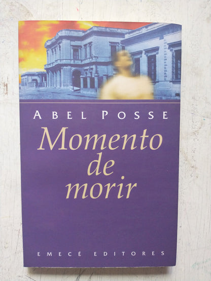 Libro usado en venta: Momento de morir de Abel Posse; editorial Emece impreso en 1997 realizamos envios a todo el mundo.1