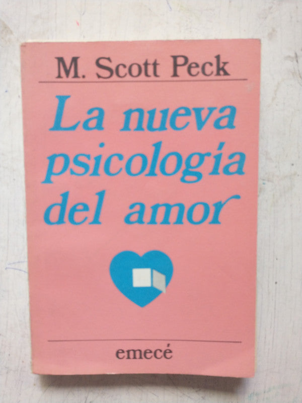 Libro usado en venta: La nueva psicologia del amor de M. Scott Peck; editorial Emece impreso en 1990 realizamos envios a todo el mundo.1