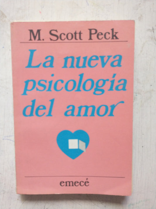 Libro usado en venta: La nueva psicologia del amor de M. Scott Peck; editorial Emece impreso en 1990 realizamos envios a todo el mundo.1
