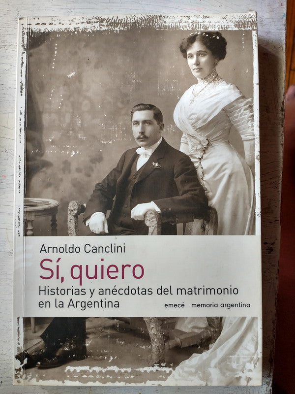 Libro usado en venta: Si, quiero de Arnoldo Canclini; editorial Emece impreso en 2005 realizamos envios a todo el mundo.1
