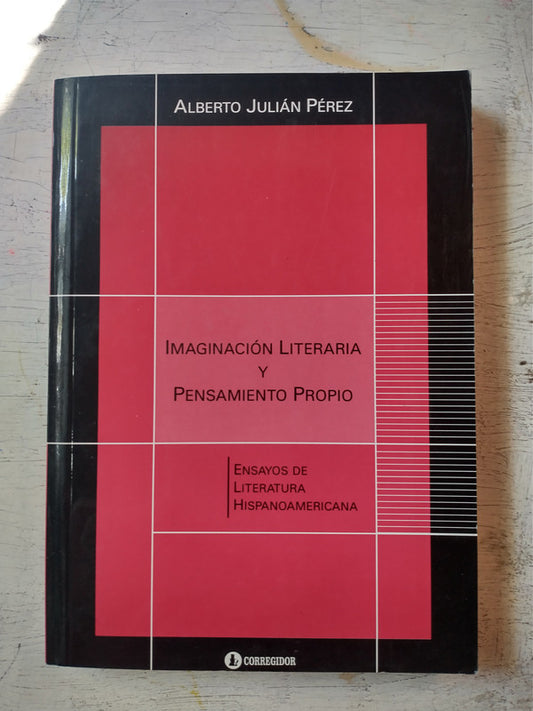 Libro usado en venta: Imaginacion literaria y pensamiento propio de Alberto Julian Perez; editorial Corregidor impreso en 2006 envios a todo el mundo.1