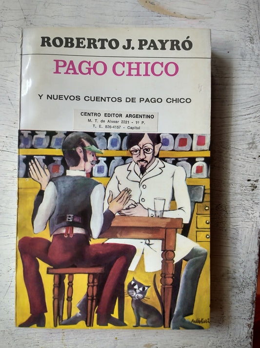 Libro usado en venta: Pago Chico y Nuevos cuentos de Pago Chico de Roberto Jorge Payro; editorial Losada impreso en 1981 envios a todo el mundo.1