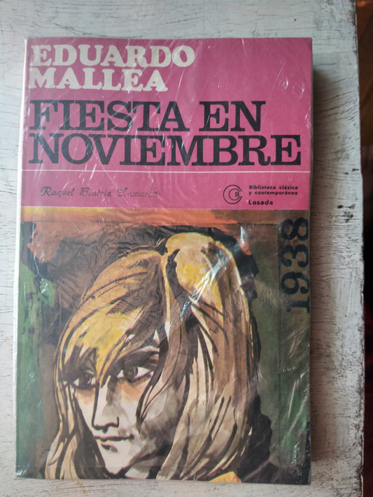Libro usado en venta: Fiesta en noviembre de Eduardo Mallea; editorial Losada impreso en 1979 realizamos envios a todo el mundo.1