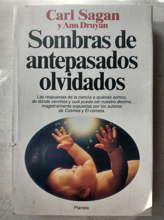 Libro usado en venta: Sombras de antepasados olvidados de Carl Sagan - Ann Druyan; editorial Planeta impreso en 1993 realizamos envios a todo el mundo.1