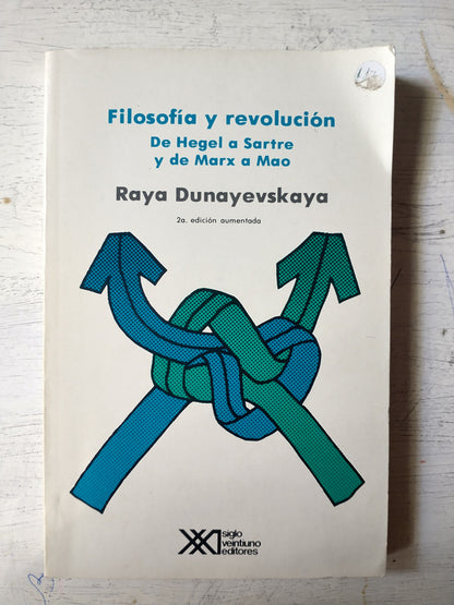 Libro usado en venta: Filosofia y revolucion de Raya Dunayevskaya; editorial Siglo XXI impreso en 1989 realizamos envios a todo el mundo.1