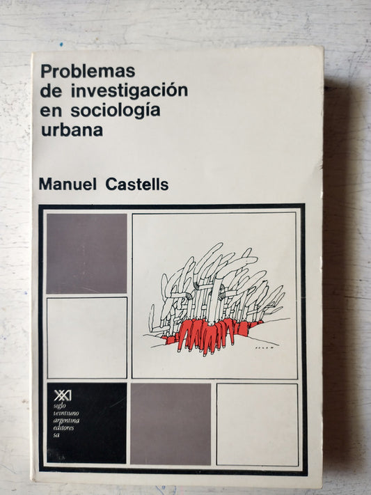 Libro usado en venta: Problemas de investigacion en sociologia urbana de Manuel Castells; editorial Siglo XXI impreso en 1972 envios a todo el mundo.1