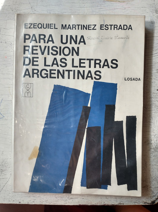 Libro usado en venta: Para una revision de las letras argentinas de Ezequiel Martinez Estrada; editorial Losada impreso en 1967 envios a todo el mundo.1