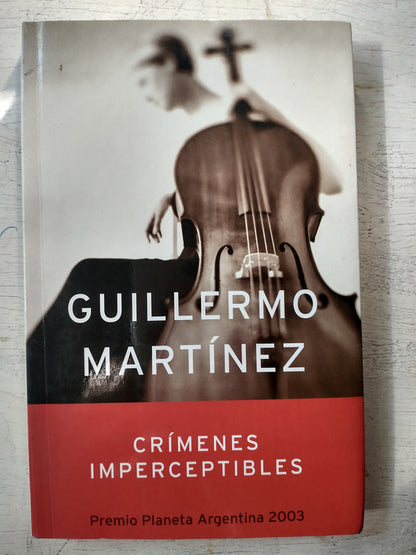 Libro usado en venta: Crimenes imperceptibles de Guillermo Martinez; editorial Planeta impreso en 2003 realizamos envios a todo el mundo.1