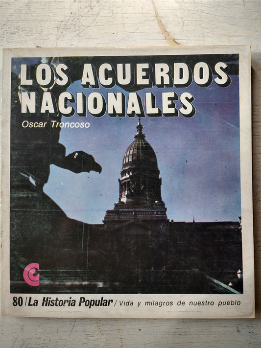 Libro usado en venta: Los acuerdos nacionales de Oscar Troncoso; editorial Centro Editor de America Latina impreso en 1972 envios a todo el mundo.1