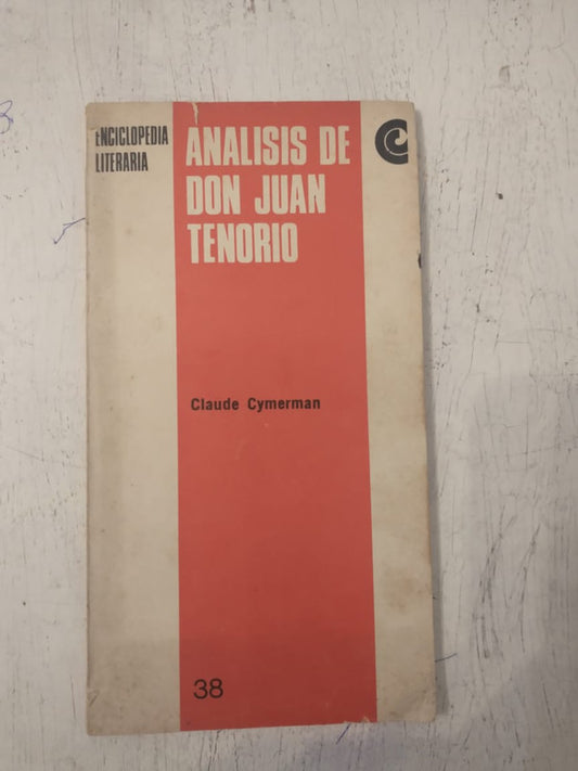 Libro usado en venta: Analisis de Don Juan Tenorio de Claude Cymerman; editorial Centro Editor de America Latina impreso en 1968.1