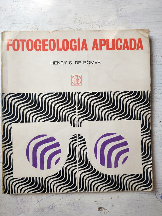 Libro usado en venta: Fotogeologia aplicada de Henry S. de Romer; editorial Eudeba impreso en 1969 realizamos envios a todo el mundo.1