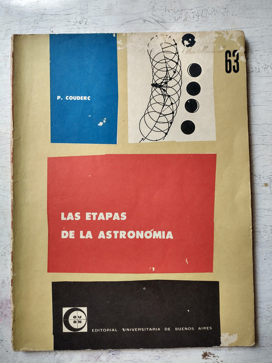 Libro usado en venta: Las etapas de la astronomia de Paul Couderc; editorial Eudeba impreso en 1965 realizamos envios a todo el mundo.1