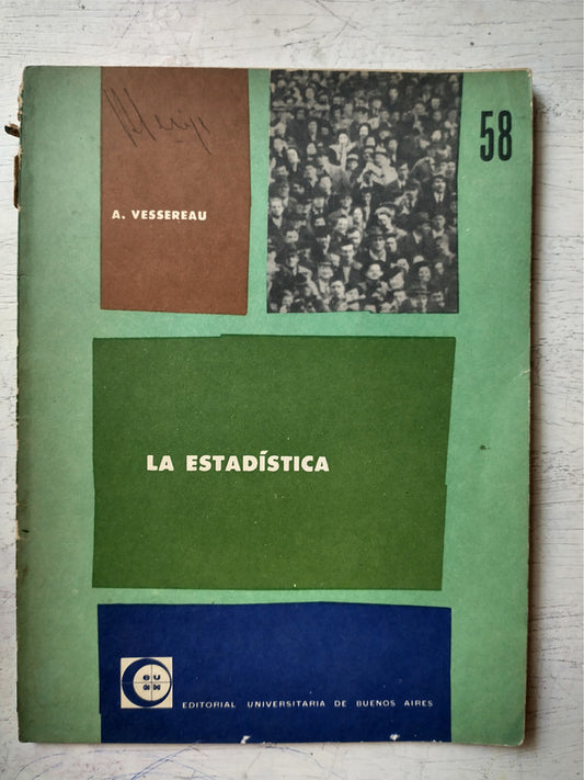 Libro usado en venta: La estadistica de Andre Vessereau; editorial Eudeba impreso en 1963 realizamos envios a todo el mundo.1