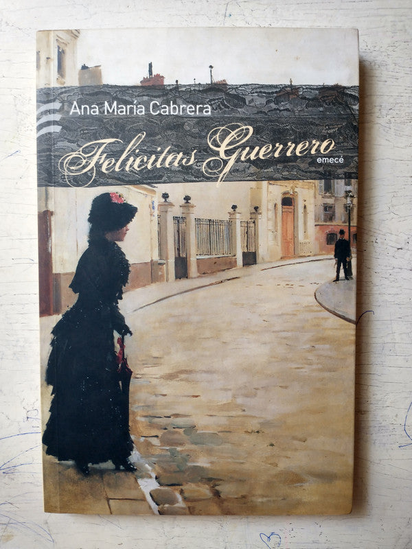 Libro usado en venta: Felicitas Guerrero de Ana Maria Cabrera; editorial Emece impreso en 2010 realizamos envios a todo el mundo.1