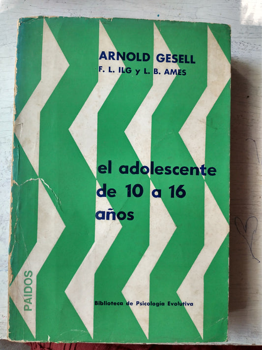 Libro usado en venta: El adolescente de 10 a 16 a?os de Arnold Gesell - F. Ilg - L. Ames; editorial Paidos impreso en 1971 envios a todo el mundo.1