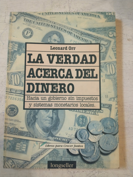 Libro usado en venta: La verdad acerca del dinero de Leonard Orr; editorial Errepar impreso en 1999 realizamos envios a todo el mundo.1