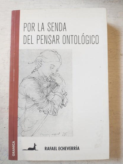 Libro usado en venta: Por la senda del pensar ontologico de Rafael Echeverria; editorial Granica impreso en 2007 realizamos envios a todo el mundo.1