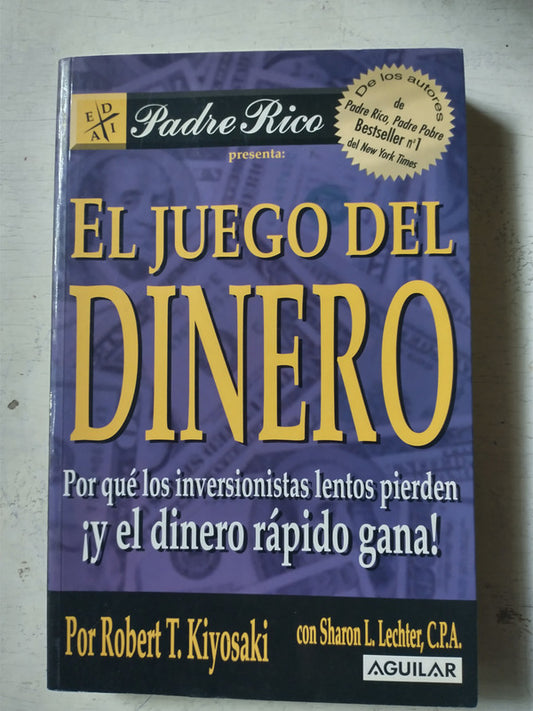 Libro usado en venta: El juego del dinero de Robert T. Kiyosaki - Sharon L. Lechter, C. P. A.; editorial Aguilar impreso en 2006.1