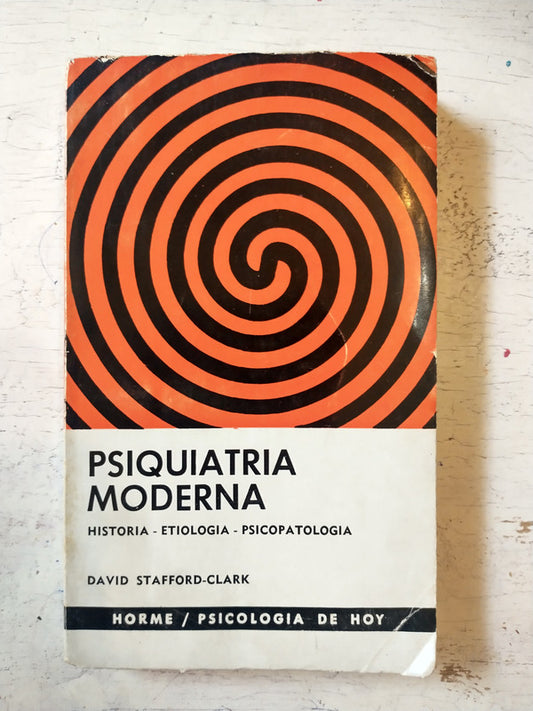 Libro usado en venta: Psiquiatria moderna de David Stafford-Clark; editorial Paidos impreso en 1968 realizamos envios a todo el mundo.1