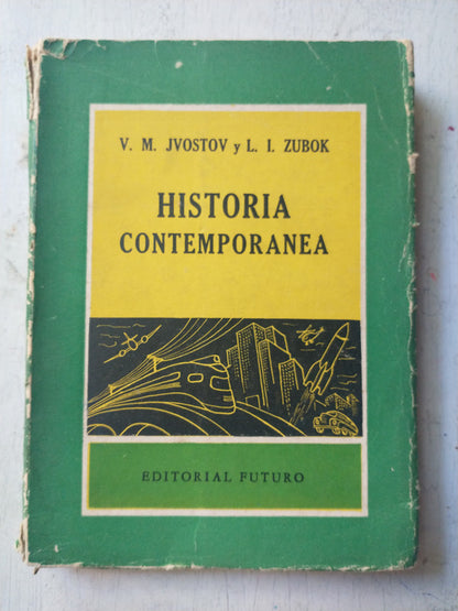 Libro usado en venta: Historia contemporanea de V. M. Jvostov - L. I. Zubok; editorial Futuro impreso en 1958 realizamos envios a todo el mundo.1
