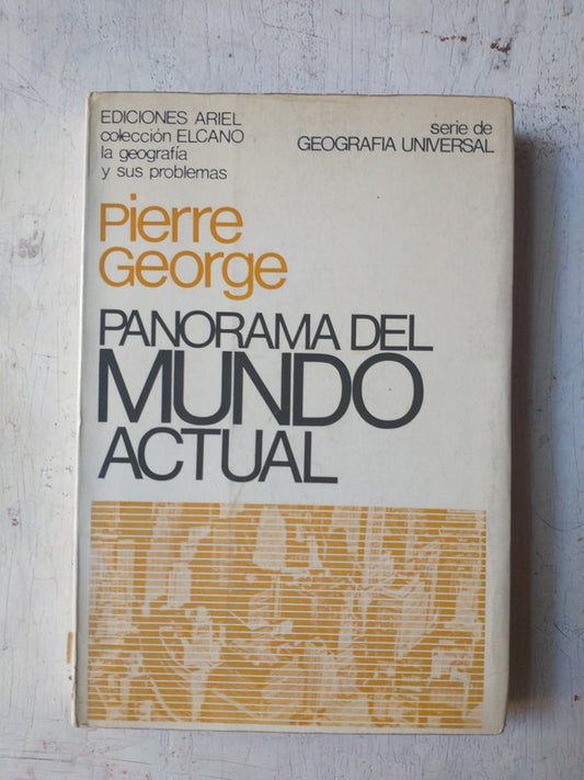 Libro usado en venta: Panorama del mundo actual de Pierre George; editorial Ariel impreso en 1970 realizamos envios a todo el mundo.1