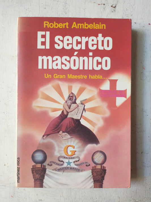 Libro usado en venta: El secreto masonico de Robert Ambelain; editorial Martinez Roca impreso en 1987 realizamos envios a todo el mundo.1