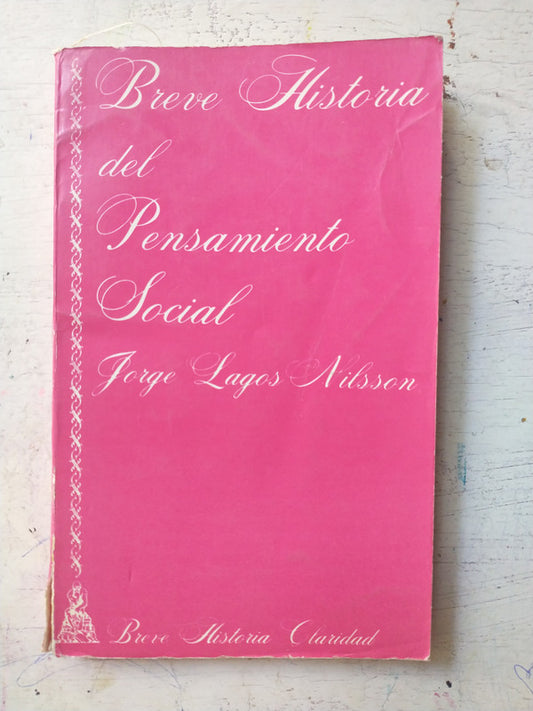 Libro usado en venta: Breve historia del Pensamiento social de Jorge Lagos Nilsson; editorial Claridad impreso en 1988 envios a todo el mundo.1