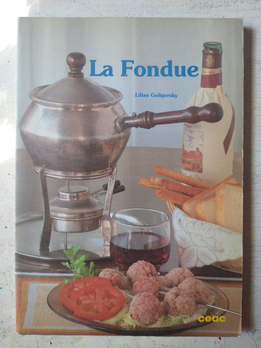 Libro usado en venta: La fondue de Lilian Goligorsky; editorial CEAC impreso en 1988 realizamos envios a todo el mundo.1