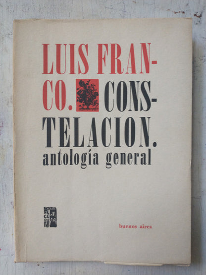 Libro usado en venta: Constelacion - Antologia general de Luis Franco; editorial Stilcograf impreso en 1959 realizamos envios a todo el mundo.1
