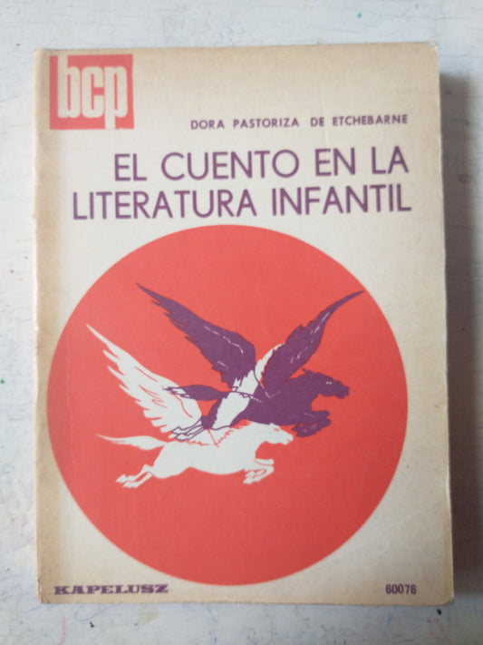 Libro usado en venta: El cuento en la literatura infantil de Dora Pastoriza de Etchebarne; editorial Kapelusz impreso en 1962 envios a todo el mundo.1