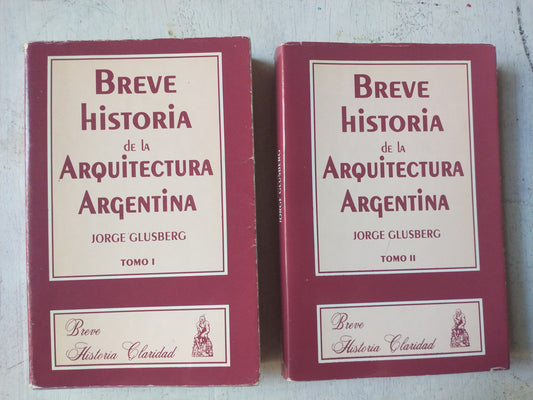 Libro usado en venta: Breve historia de la Arquitectura Argentina (2 Tomos) de Jorge Glusberg; editorial Claridad impreso en 1991.1