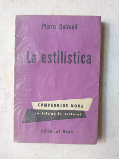 Libro usado en venta: La estilistica de Pierre Guiraud; editorial Nova impreso en 1967 realizamos envios a todo el mundo.1