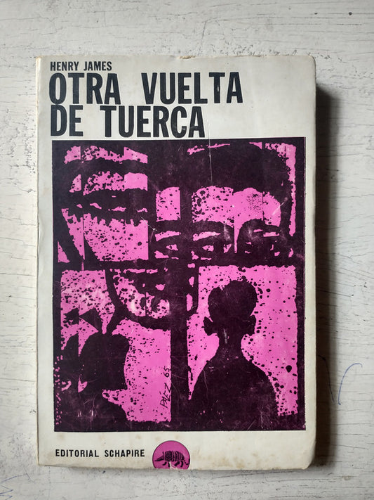 Libro usado en venta: Otra vuelta de tuerca de Henry James; editorial Schapire impreso en 1965 realizamos envios a todo el mundo.1