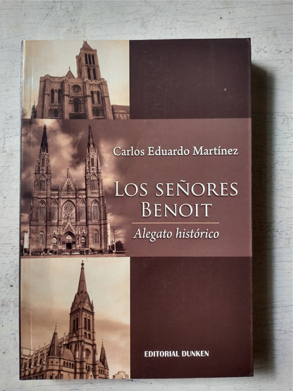 Libro usado en venta: Los se?ores Benoit de Carlos Eduardo Martinez; editorial Dunken impreso en 2008 realizamos envios a todo el mundo.1