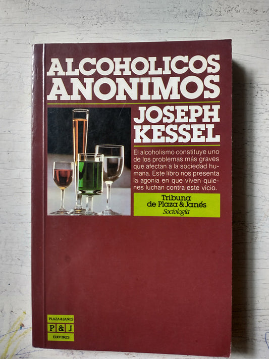 Libro usado en venta: Alcoholicos anonimos de Joseph Kessel; editorial Plaza & Janes impreso en 1986 realizamos envios a todo el mundo.1