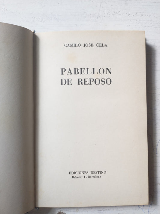 Libro usado en venta: Pabellon de reposo de Camilo Jose Cela; editorial Destino impreso en 1957 realizamos envios a todo el mundo.1