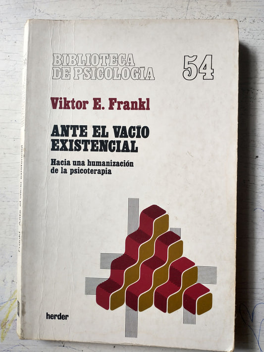 Libro usado en venta: Ante el vacio existencial de Viktor E. Frankl; editorial Herder impreso en 1990 realizamos envios a todo el mundo.1