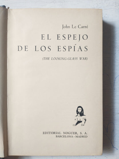 Libro usado en venta: El espejo de los espias de John Le Carre; editorial Noguer impreso en 1965 realizamos envios a todo el mundo.1
