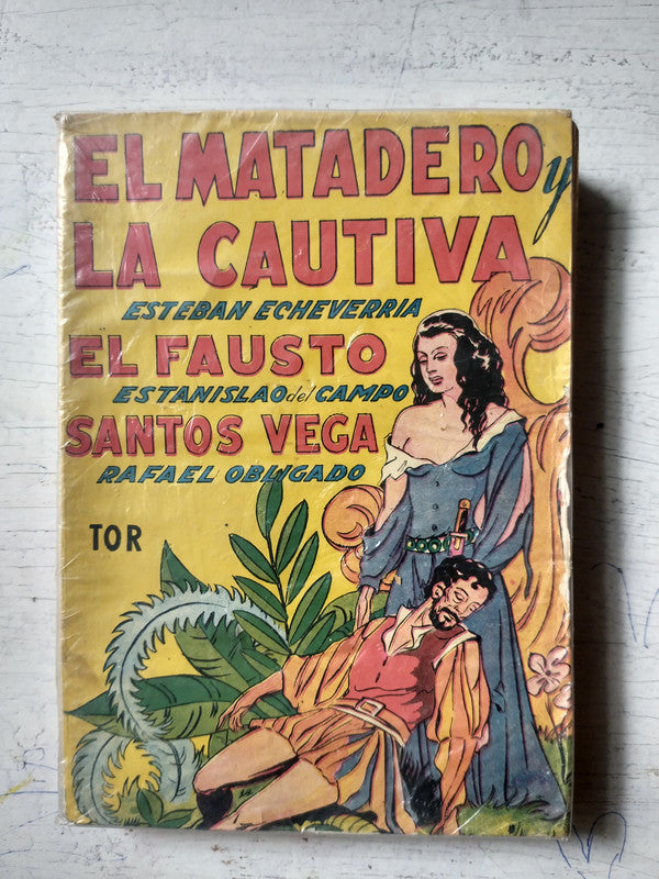 Libro usado en venta: El Matadero y La Cautiva de Esteban Echeverria; editorial Tor impreso en 1946 realizamos envios a todo el mundo.1